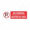 No Parking Restricted Area Prohibition Sign| Protector FireSafety