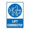 Lift Correctly Mandatory Sign| Protector FireSafety