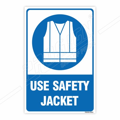 Use Safety Jacket Mandatory Sign| Protector FireSafety