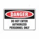 Do Not Enter Authorized Person Only Danger Sign
