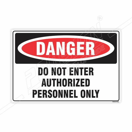 Do Not Enter Authorized Person Only Danger Sign| Protector FireSafety