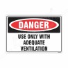 Use Only With Adequate Ventilation Danger Sign| Protector FireSafety