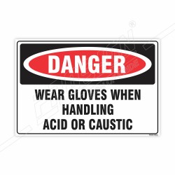 Wear Gloves When Handling Acid Or Caustic Danger Sign| Protector FireSafety