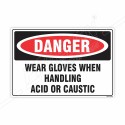 Wear Gloves When Handling Acid Or Caustic Danger Sign| Protector FireSafety