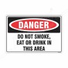 Do Not Smoke, Eat Or Drink In This Area Danger Sign| Protector FireSafety