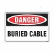 Buried Cable Danger Sign