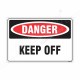Keep Off Danger Sign
