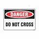 Do Not Cross Danger Sign