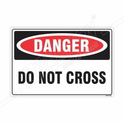 Do Not Cross Danger Sign| Protector FireSafety