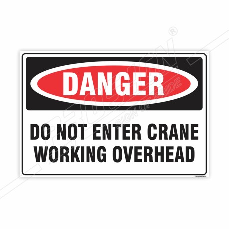 Do Not Enter Crane Working Overhead Danger Sign| Protector FireSafety