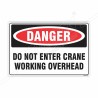 Do Not Enter Crane Working Overhead Danger Sign| Protector FireSafety