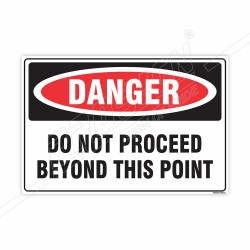 Do Not Proceed Beyond This Point Danger Sign| Protector FireSafety