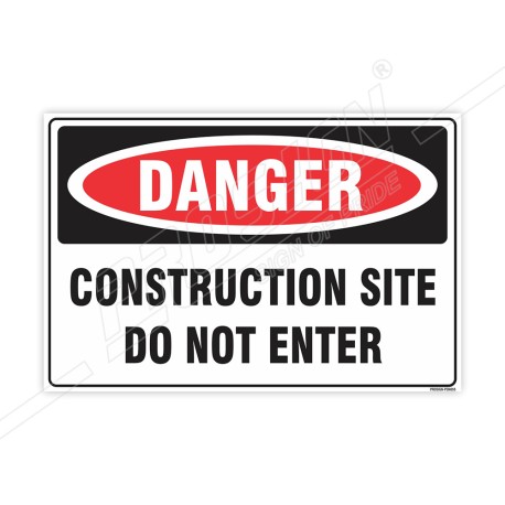 Construction Site Do Not Ener Danger Sign| Protector FireSafety