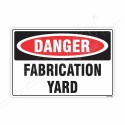 Fabrication Yard Danger Sign| Protector FireSafety