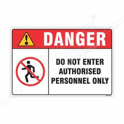 Do Not Enter Authorized Person Only Danger Sign| Protector FireSafety