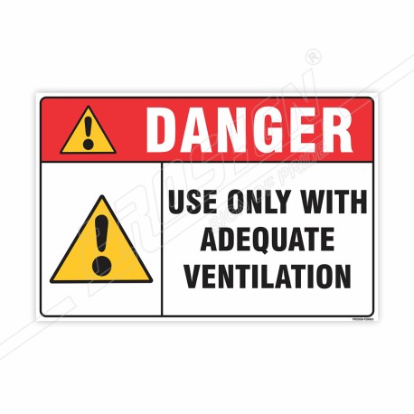 Use Only With Adequate Ventilation Danger Sign| Protector FireSafety