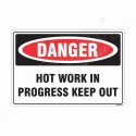 Hot Work In Progress Keep Out Danger Sign| Protector FireSafety