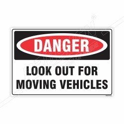 Look Out For Moving Vehicles Danger Sign| Protector FireSafety