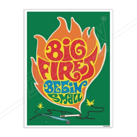 Big Fire Begin Small, Fire Safety Posters| Protector FireSafety