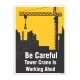 Be Careful Tower Crane Working Crane Safety Posters