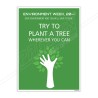 Try To Plant Tree Environmental Safety Posters| Protector FireSafety