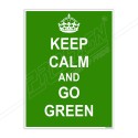 Keep Calm Go Green Environmental Safety Posters| Protector FireSafety