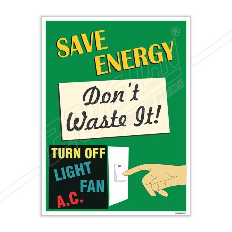 Save Energy Don't West It Save Energy Posters| Protector FireSafety