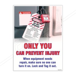 Only You Can Prevent Injury Lockout Tagout Posters| Protector FireSafety