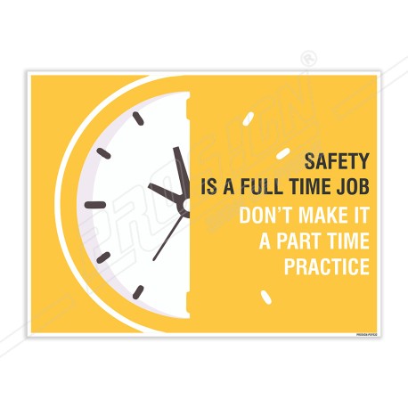 Safety Is full Time Job Safety Slogan Posters| Protector FireSafety