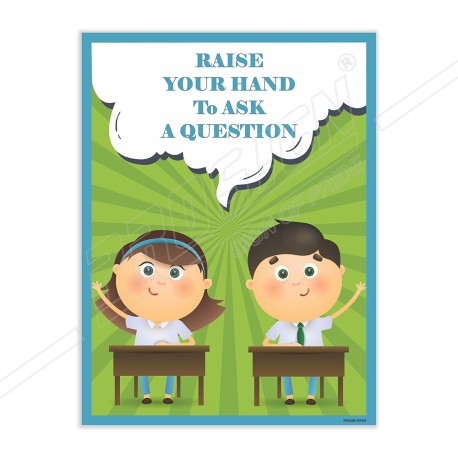 Raise Your Hand To Ask A Question School Safety Posters| Protector FireSafety