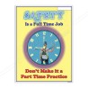 Safety Is A Full Time Job Safety Slogan Poster| Protector FireSafety