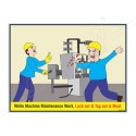 LOTO While Machine In Maintenance Machine Safety Poster| Protector FireSafety