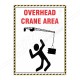 Overhead Crane Area Site Safety Poster