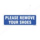 Please Remove Your Shoes Sign