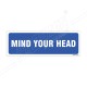 Mind Your Head Sign