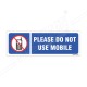 Please Do Not Use Mobile Sign