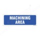 Machining Area Sign