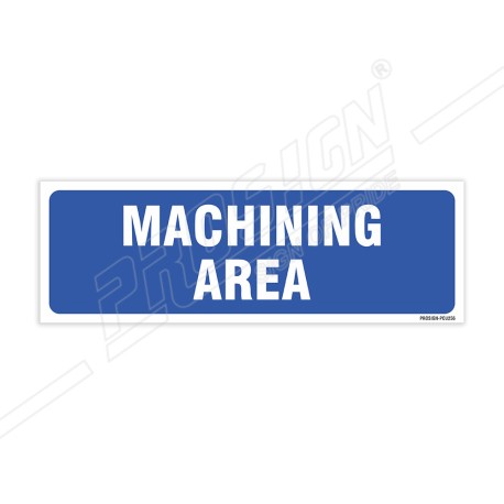 Machining Area Sign| Protector FireSafety