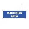 Machining Area Sign| Protector FireSafety