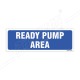 Ready Pump Area Sign