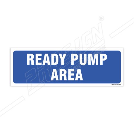 Ready Pump Area Sign| Protector FireSafety