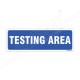 Testing Area Sign