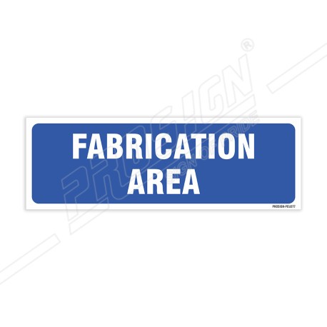 Fabrication Area Sign| Protector FireSafety