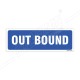 Out Bound Sign
