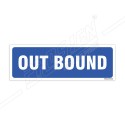 Out Bound Sign| Protector FireSafety