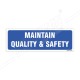 Maintain Quality & Safety Sign