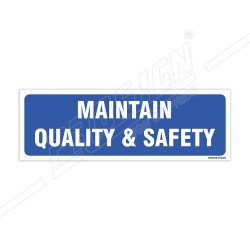 Maintain Quality & Safety Sign| Protector FireSafety