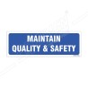 Maintain Quality & Safety Sign| Protector FireSafety