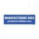 Manufacturing Area Sign