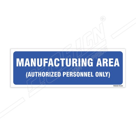 Manufacturing Area Sign| Protector FireSafety